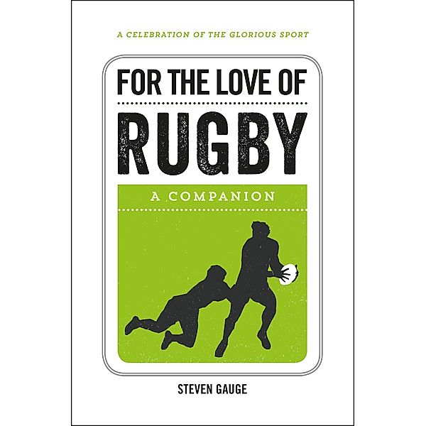 For the Love of Rugby, Steven Gauge