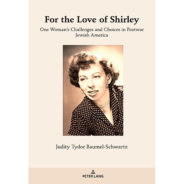 For the Love of Shirley, Baumel-Schwartz Judith Tydor Baumel-Schwartz