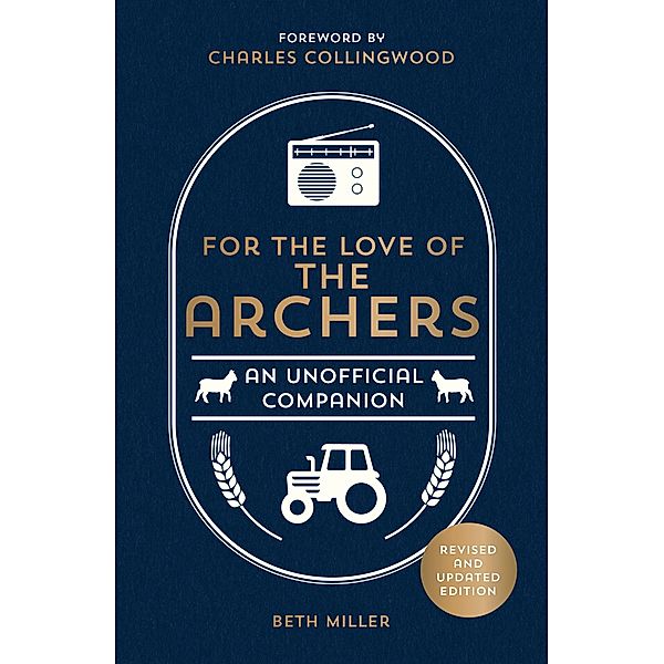 For the Love of The Archers, Beth Miller, Charles Collingwood