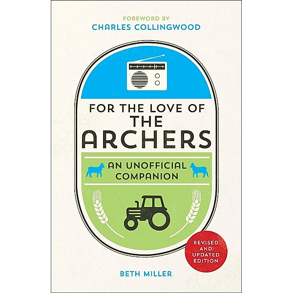 For the Love of The Archers, Beth Miller, Charles Collingwood