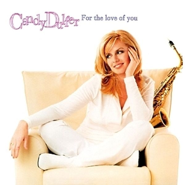 For The Love Of You, Candy Dulfer