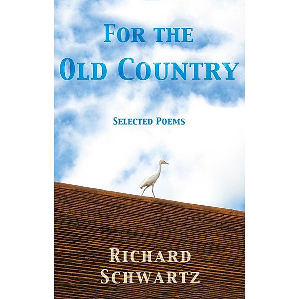 For the Old Country, Richard Schwartz