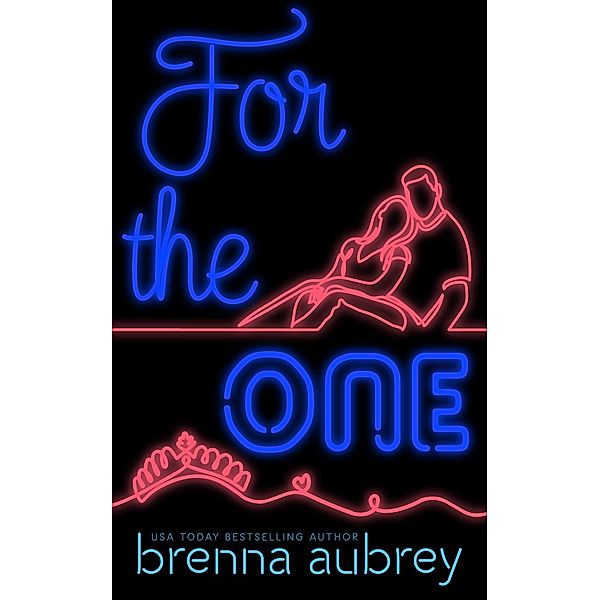 For The One (Gaming The System, #5) / Gaming The System, Brenna Aubrey