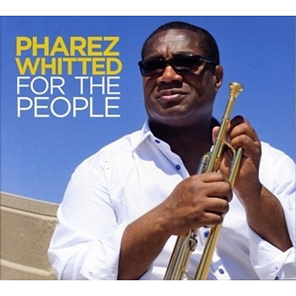For The People, Pharez Whitted
