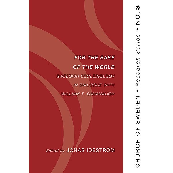 For the Sake of the World / Church of Sweden Research Series Bd.3