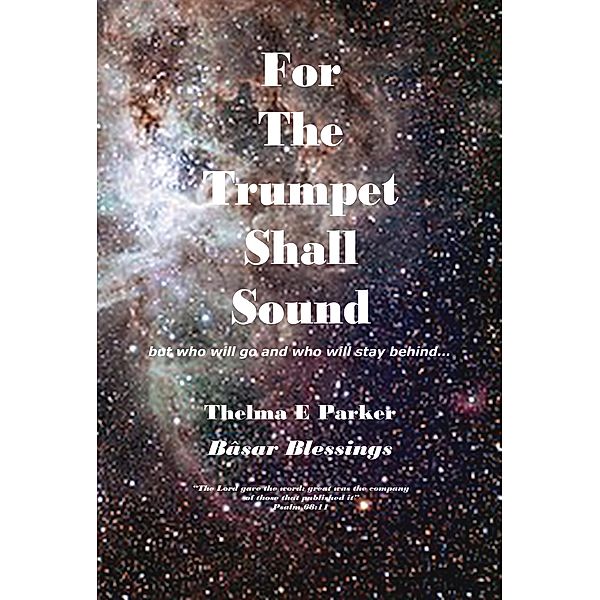 For The Trumpet Shall Sound..., Thelma Parker