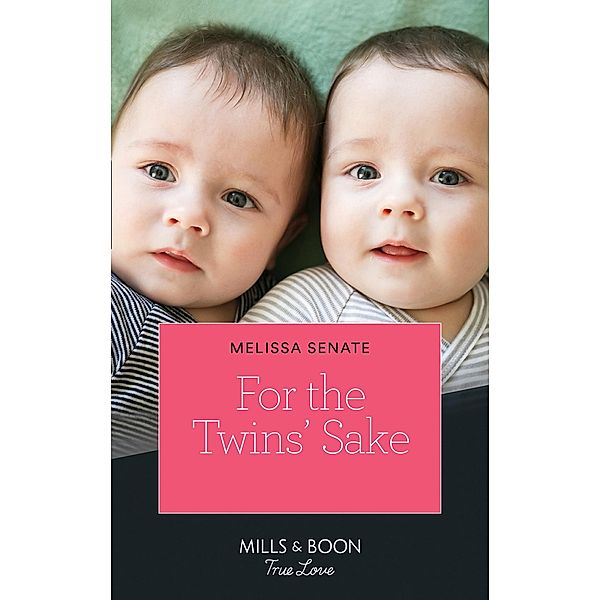 For The Twins' Sake (Dawson Family Ranch, Book 1) (Mills & Boon True Love), Melissa Senate