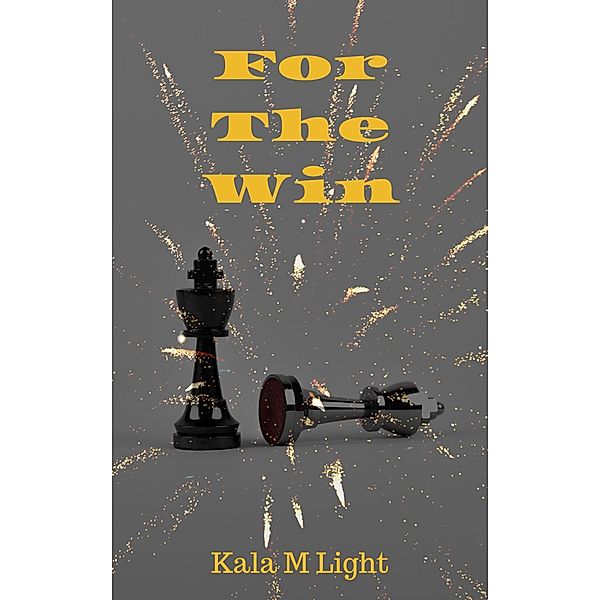 For The Win (Fly, #2) / Fly, Kala M. Light