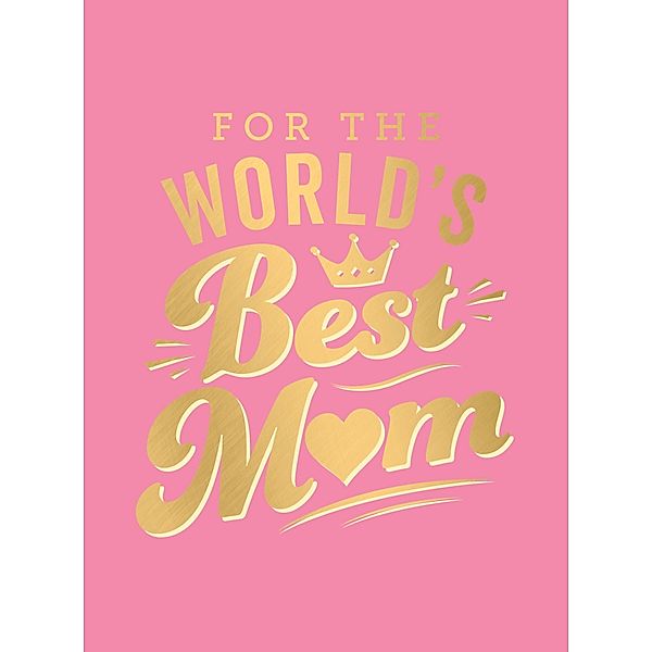 For the World's Best Mum, Summersdale Publishers