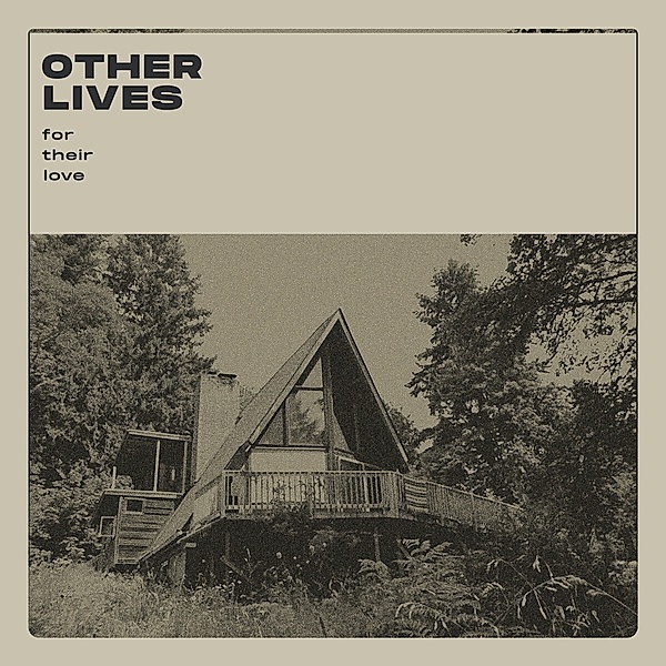 For Their Love (Vinyl), Other Lives