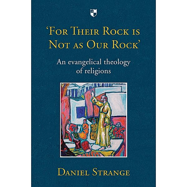 'For Their Rock is not as Our Rock', Daniel Strange