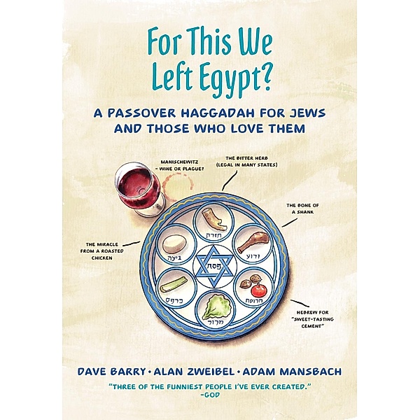 For This We Left Egypt?, Dave Barry, Alan Zweibel, Adam Mansbach