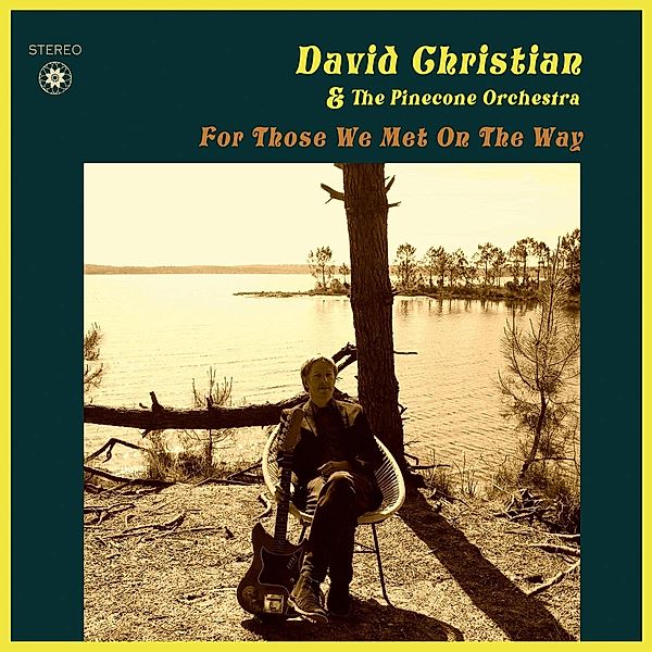 For Those We Met On The Way, David Christian And The Pinecone Orchestra