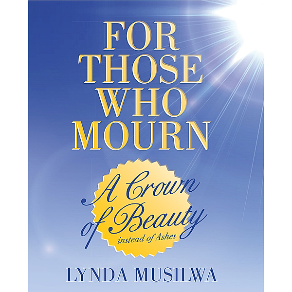 For Those Who Mourn, Lynda Musilwa