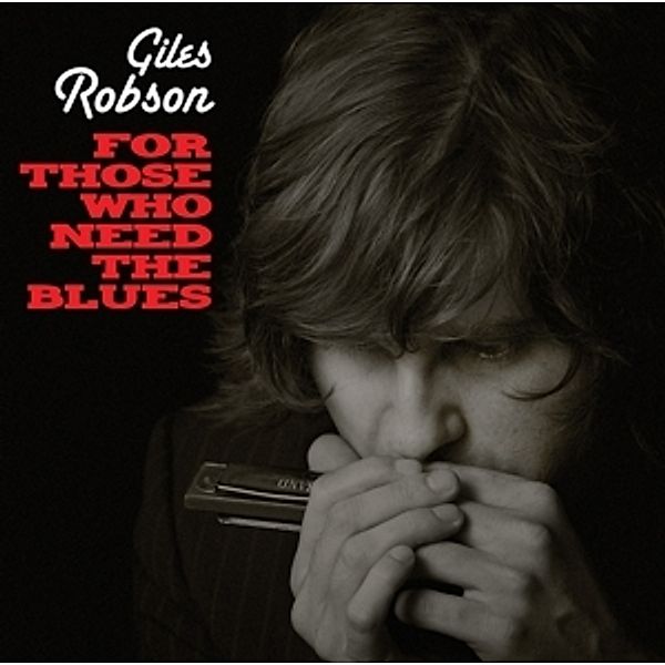 For Those Who Need The Blues, Giles Robson