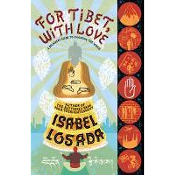 For Tibet, With Love, Isabel Losada