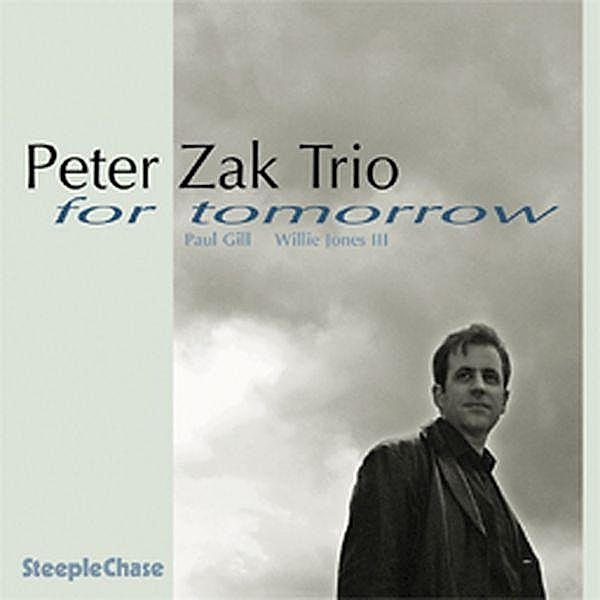 For Tomorrow, Peter Zak Trio