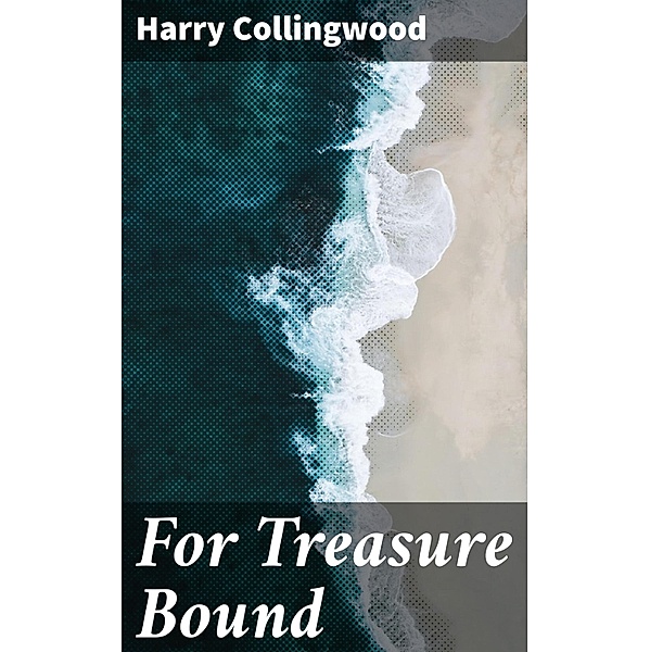 For Treasure Bound, Harry Collingwood