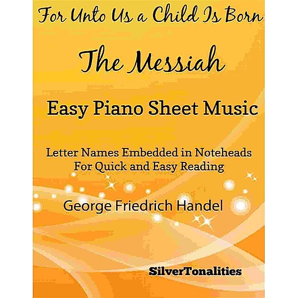 For Unto Us a Child Is Born Easy Piano Sheet Music, Silvertonalities
