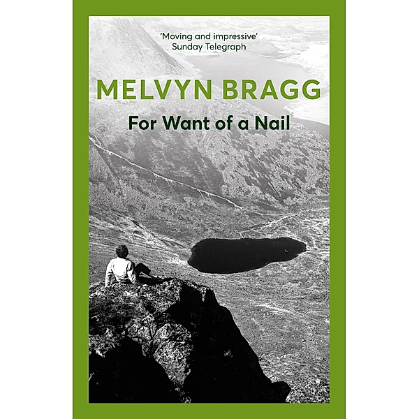 For Want of a Nail, Melvyn Bragg