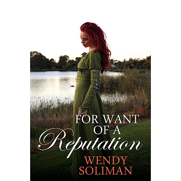 For Want of a Reputation, Wendy Soliman