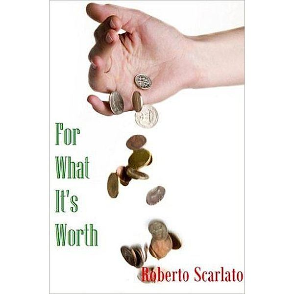 For What It's Worth, Roberto Scarlato