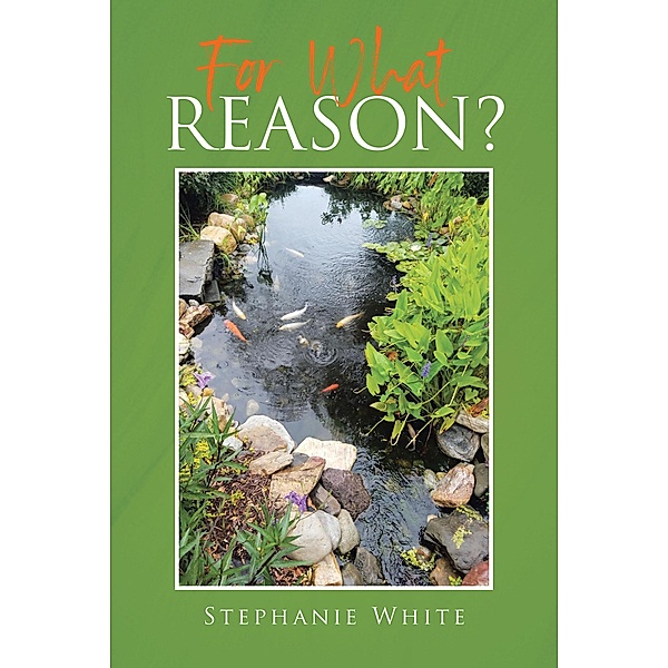 For What Reason?, Stephanie White