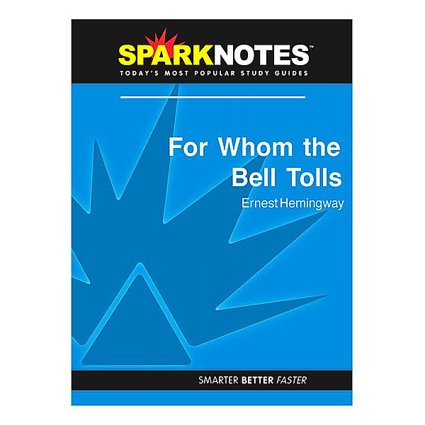 For Whom the Bell Tolls: SparkNotes Literature Guide, Sparknotes