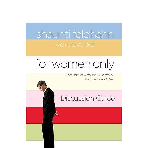 For Women Only Discussion Guide, Shaunti Feldhahn, Lisa A. Rice