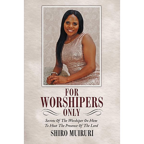 For Worshipers Only, Shiro Muiruri