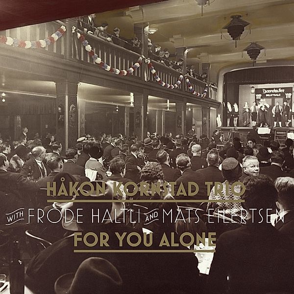 For You Alone (Vinyl), Hakon Kornstad Trio