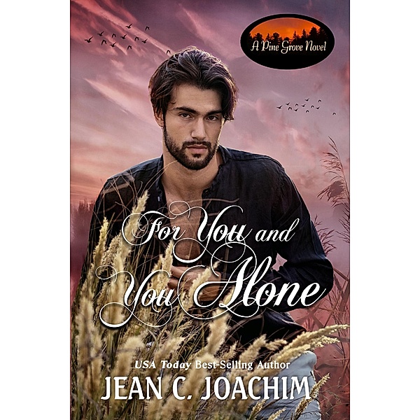 For You and You Alone (Pine Grove, #9) / Pine Grove, Jean Joachim
