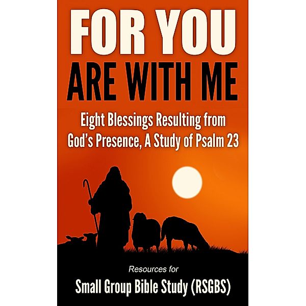 For You Are With Me, Resources for Small Group Bible Study (Rsgbs)