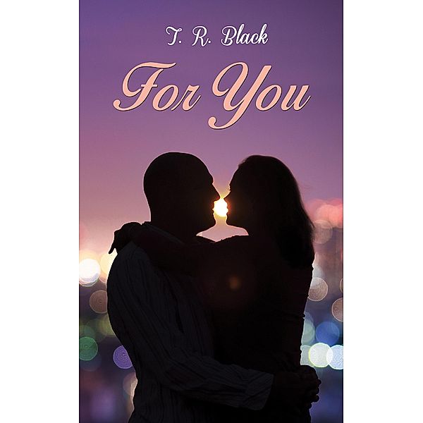 For You / Austin Macauley Publishers, T. R. Black