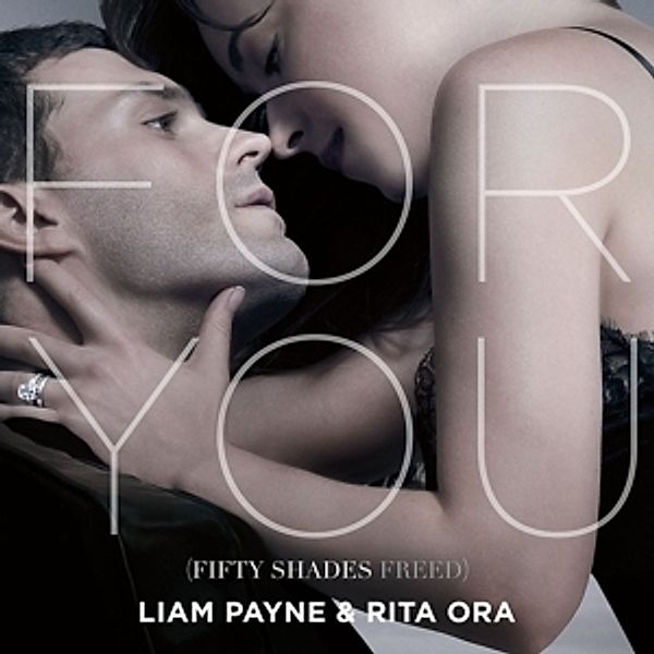 For You (Fifty Shades Freed) (2-Track Single), Liam & Ora,Rita Payne