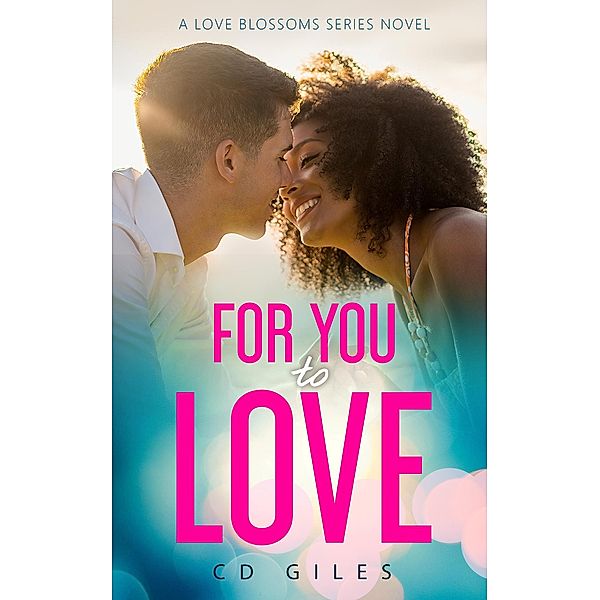 For You to Love (Love Blossoms, #2) / Love Blossoms, Cd Giles