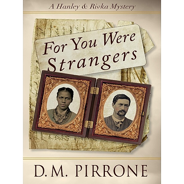 For You Were Strangers, D. M. Pirrone