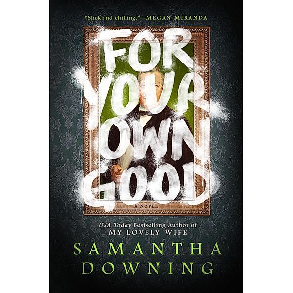 For Your Own Good / Berkley, Samantha Downing