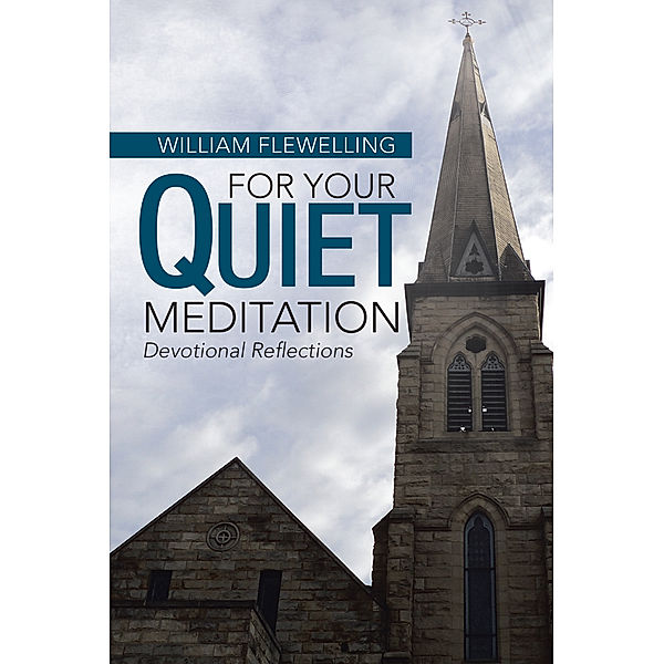 For Your Quiet Meditation, William Flewelling