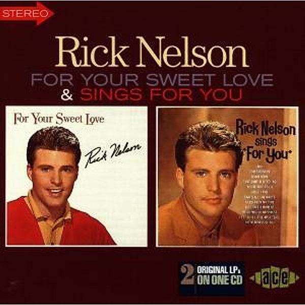 For Your Sweet Love/Sings For You, Rick Nelson