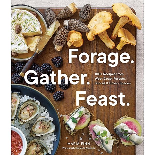 Forage. Gather. Feast., Maria Finn