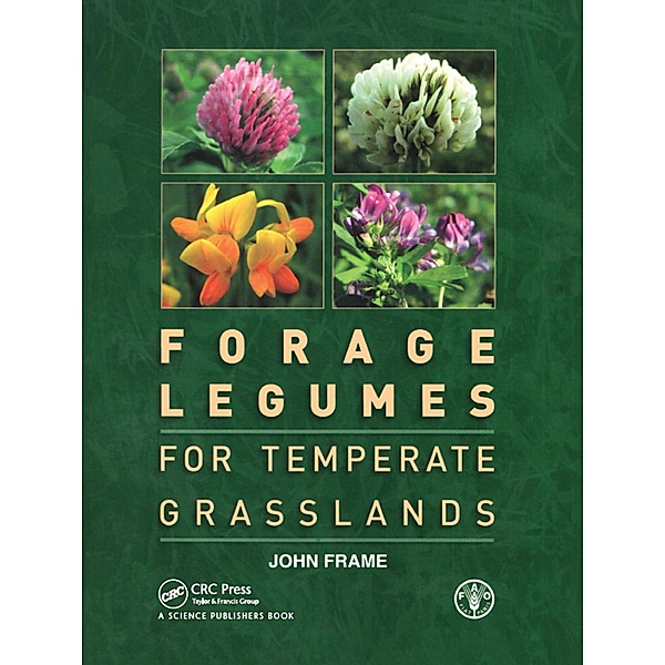Forage Legumes for Temperate Grasslands, John Frame