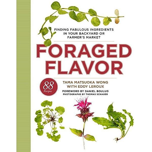 Foraged Flavor, Tama Matsuoka Wong, Eddy Leroux