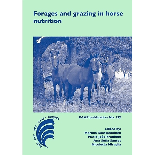 Forages and grazing in horse nutrition / European Association for Animal Production Bd.132