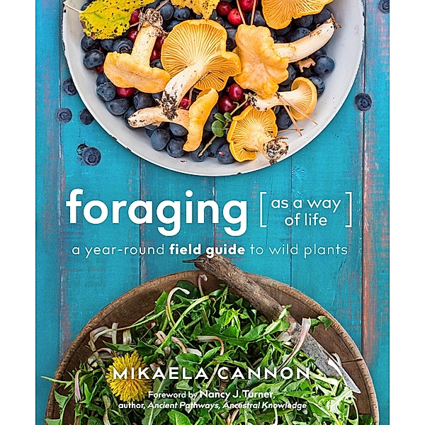 Foraging as a Way of Life, Mikaela Cannon