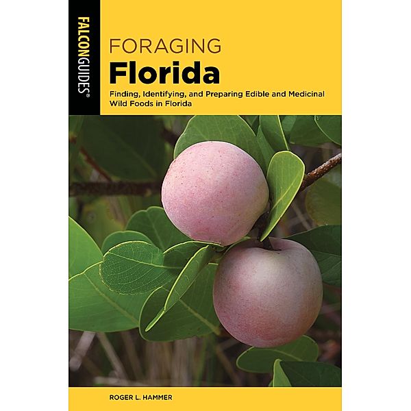 Foraging Florida / Foraging Series, Roger L. Hammer