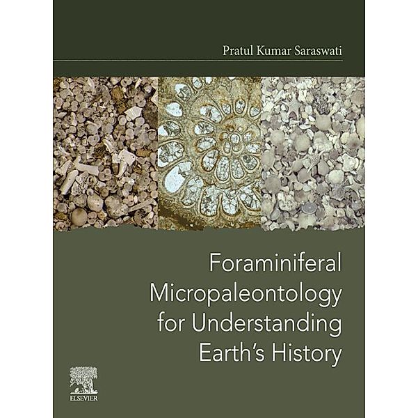 Foraminiferal Micropaleontology for Understanding Earth's History, Pratul Kumar Saraswati