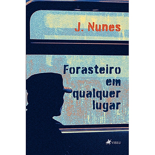 Forasteiro em qualquer lugar, J. Nunes