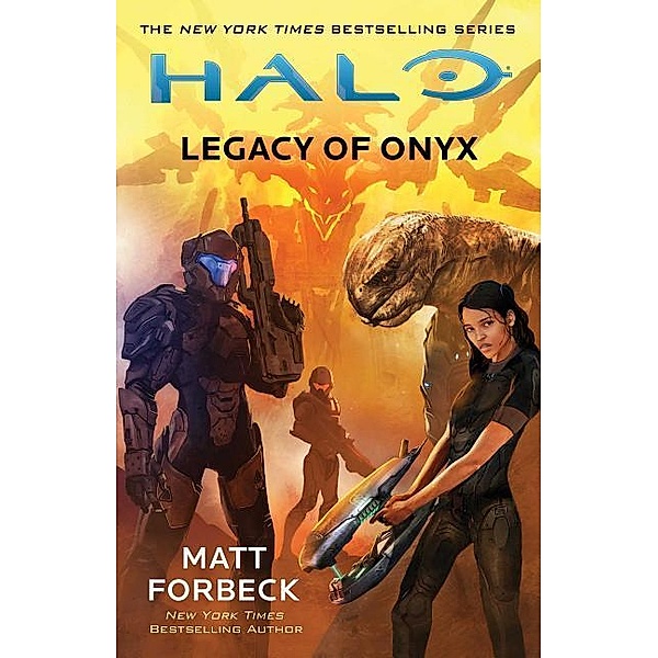 Forbeck, M: Halo: Legacy of Onyx, Matt Forbeck