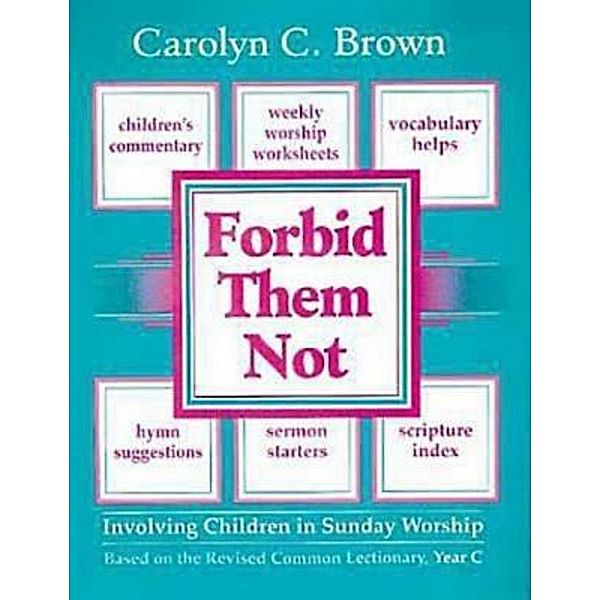 Forbid Them Not Year C, Carolyn C. Brown